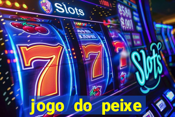 jogo do peixe ganhar dinheiro